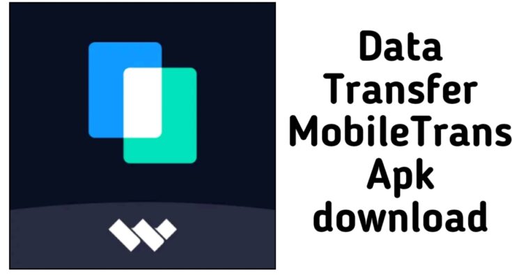 Data Transfer MobileTrans Apk download